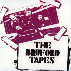 Bruford : The Bruford Tapes